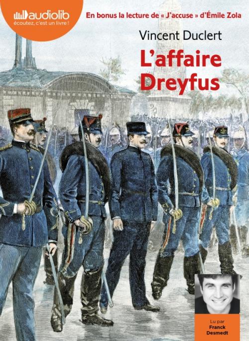 L’Affaire Dreyfus – Suivi de « J’accuse ! » d’Émile Zola