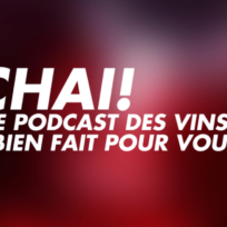 CHAI ! Le podcast des vins bien fait pour vous – avec Monoprix