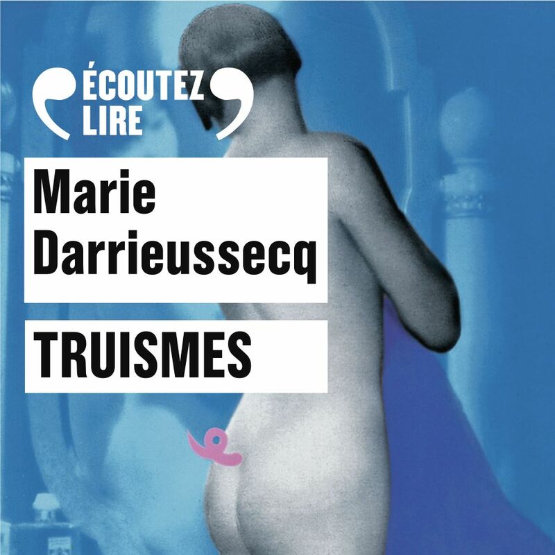 « Truismes » de Marie Darrieussecq, lu par Lola Naymark