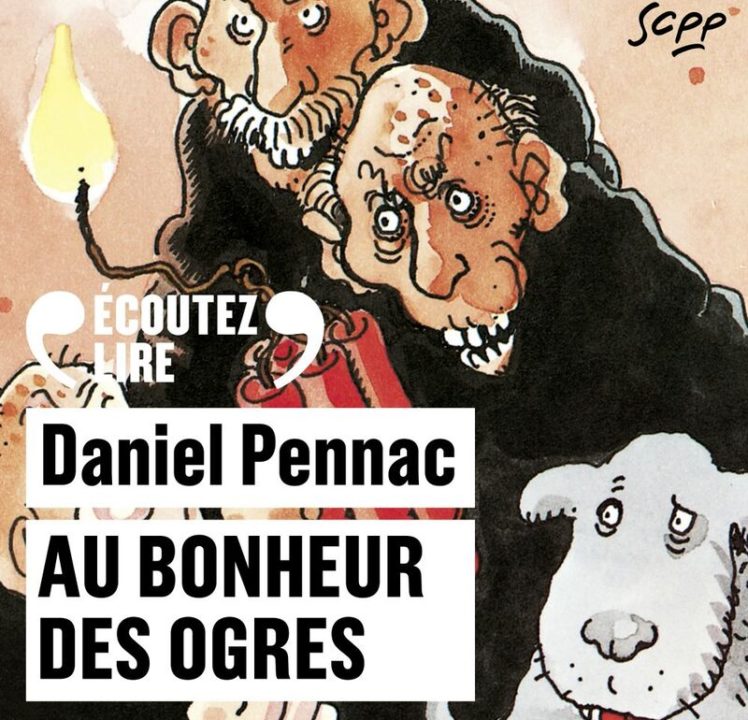 « Au bonheur des ogres » de Daniel Pennac, lu par l’auteur