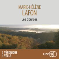 « Les sources » de Marie-Hélène Lafon, lu par Véronique Vella de la Comédie-Française