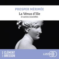 « La vénus d’Ille » de Prosper Mérimée, lu par Clément Bresson de la Comédie-Française