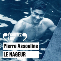 « Le Nageur » de Pierre Assouline , lu par Yoann Gasiorowski de la Comédie-Française