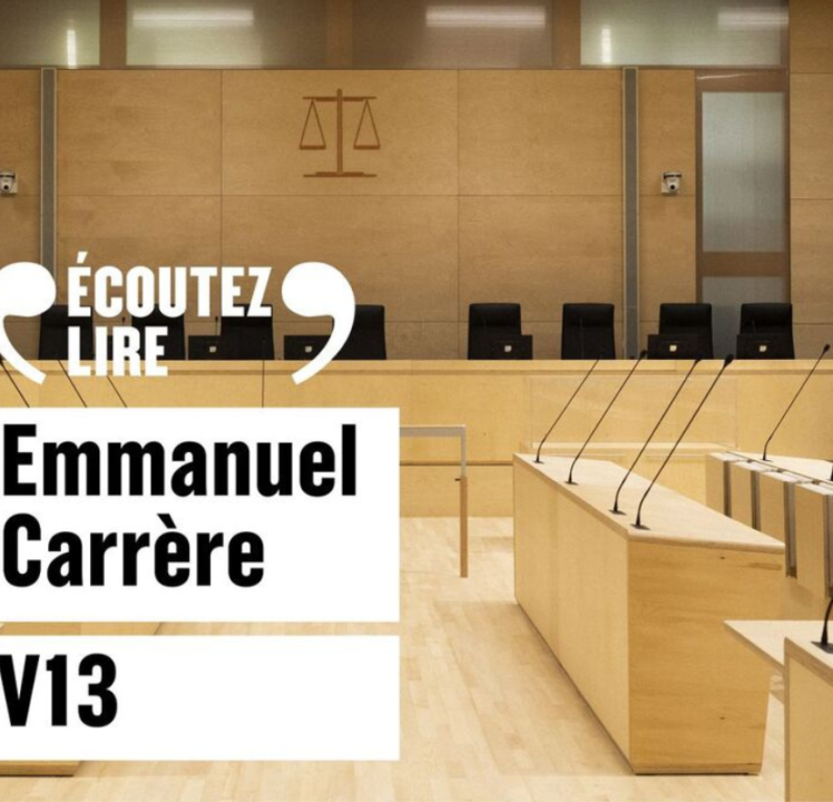 « V13 » d’Emmanuel Carrère, lu par l’auteur