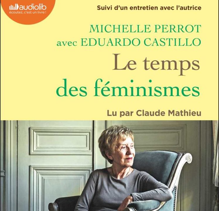 « Le temps des féminismes » de Michelle Perrot, lu par Claude Mathieu