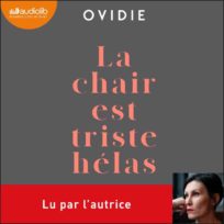 « La chair est triste, hélas » d’Ovidie, lu par l’auteure