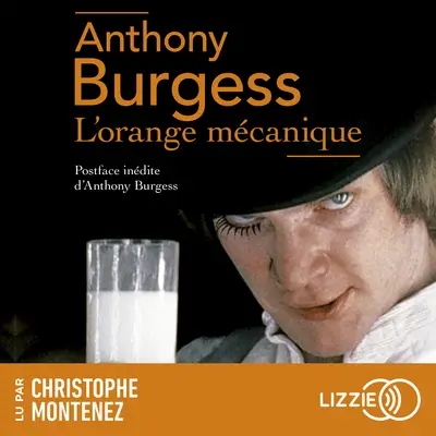 « L’orange mécanique » d’Anthony Burgess, lu par Christophe Montenez de la Comédie-Française