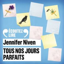 « Tous nos jours parfaits » de Jennifer Niven, lu par Louis Berthélémy et Isis Ravel