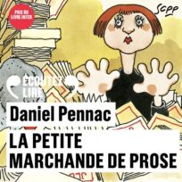 « La petite marchande de prose » – La saga Malaussène (Tome 3) de Daniel Pennac, lu par l’auteur