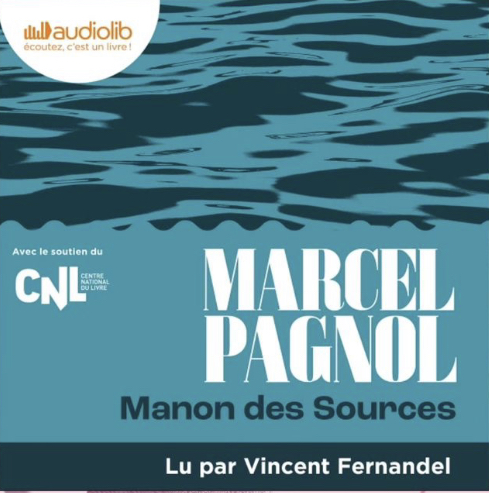 « Manon des sources » de Marcel Pagnol, lu par Vincent Fernandel