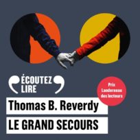 « Le grand secours » de Thomas B. Reverdy, lu par Julien Frison de la Comédie-Française