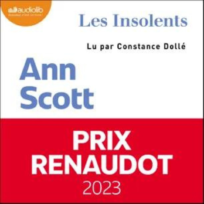 « Les insolents » d’Ann Scott lu par Constance Dollé