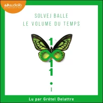 « Le Volume du temps », tome 1 de Solvej Balle, lu par Grétel Delattre