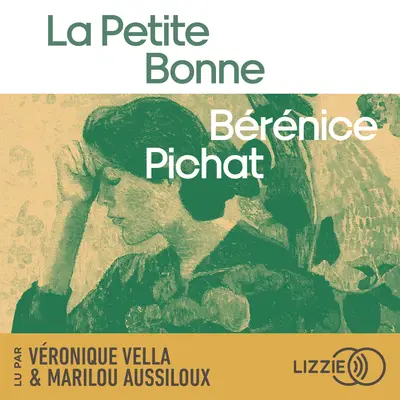  » La petite bonne » de Bérénice Pichat, lu par Marilou Aussiloux et Véronique Vella de la Comédie-Française