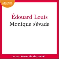 « Monique s’évade » d’Edouard Louis, lu par Yoann Gasiorowski de La Comédie-Française