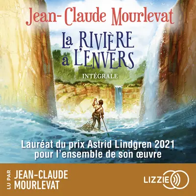 « La rivière à l’envers » de Jean-Claude Mourlevat, lu par l’auteur