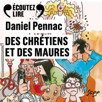 « Des chrétiens et des maures » de Daniel Pennac, lu par l’auteur