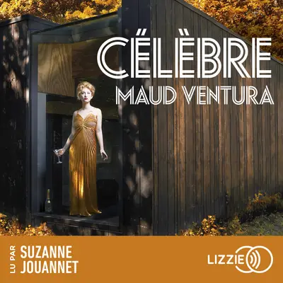 « Célèbre » de Maud Ventura, lu par Suzanne Jouannet