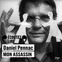 « Mon assassin » de Daniel Pennac, lu par lauteur