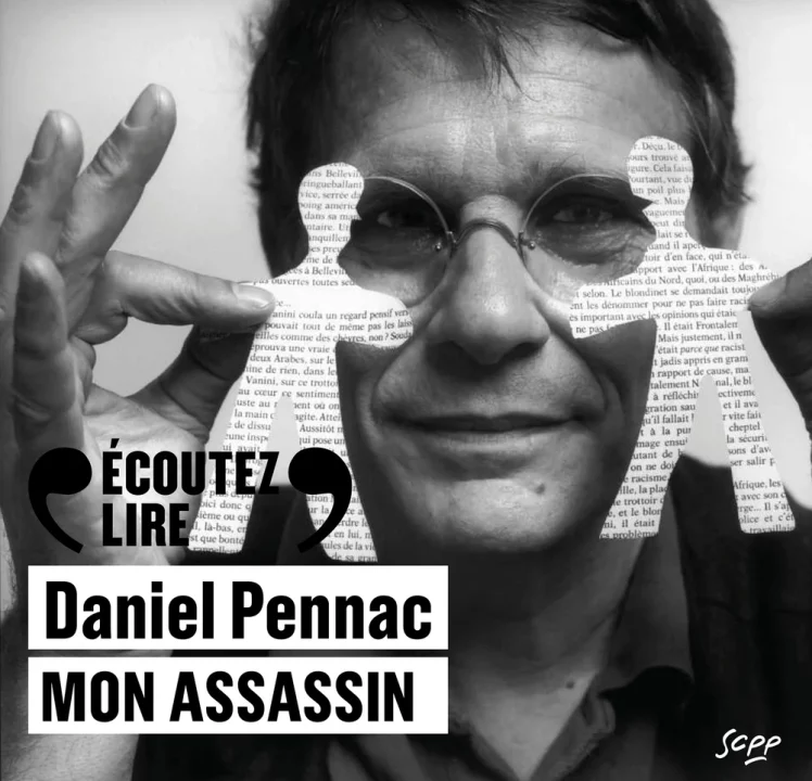 « Mon assassin » de Daniel Pennac, lu par lauteur