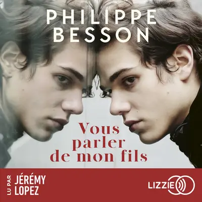 « Vous parler de mon fils » de Philippe Besson, lu par Jérémy Lopez de la Comédie-Française