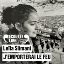 « J’emporterais le feu » de Leïla Slimani, lu par Suliane Brahim de la Comédie-Française