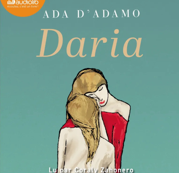 « Daria » d’Ada Adamo, lu par Coraly Zahonero