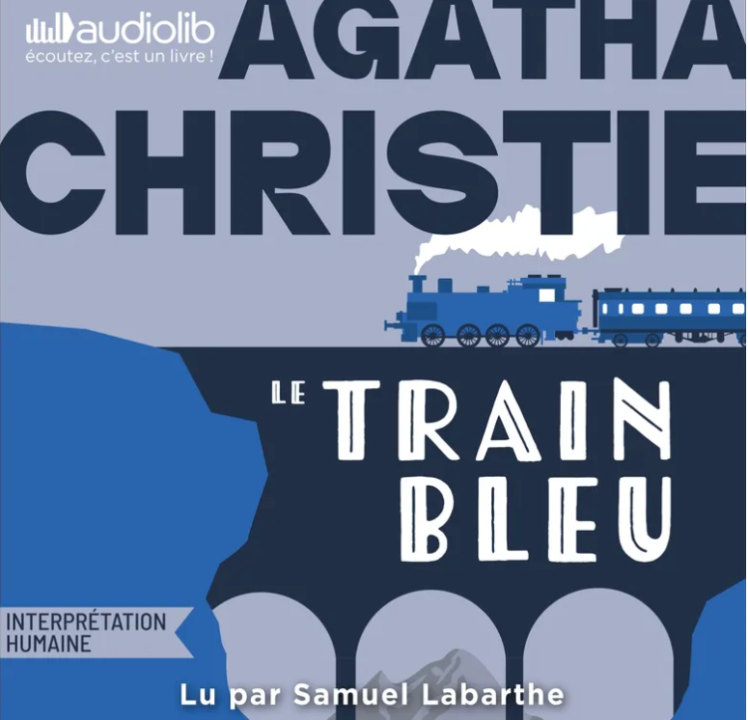 « Le train bleu » d’Agatha Christie, lu par Samuel Labarthe