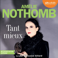 « Tant mieux » d’Amélie Nothomb, Françoise Gillard de La Comédie-Française