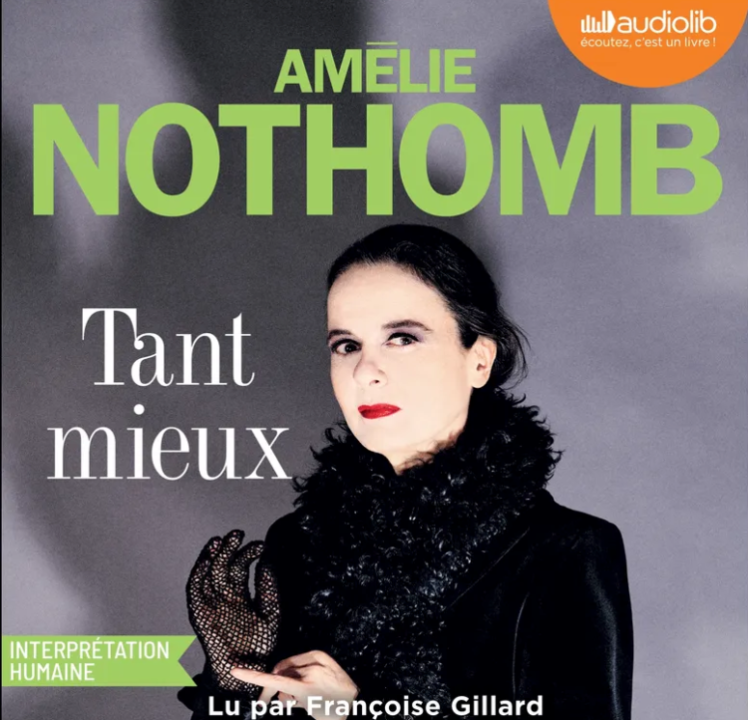 « Tant mieux » d’Amélie Nothomb, Françoise Gillard de La Comédie-Française