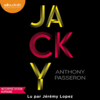 « Jacky » d’Anthony Passeron, lu par Jérémy Lopez de La Comédie-Française