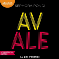 « Avale » de Séphora Pondi, lu par l’autrice