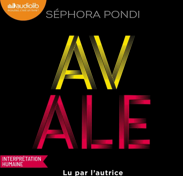 « Avale » de Séphora Pondi, lu par l’autrice