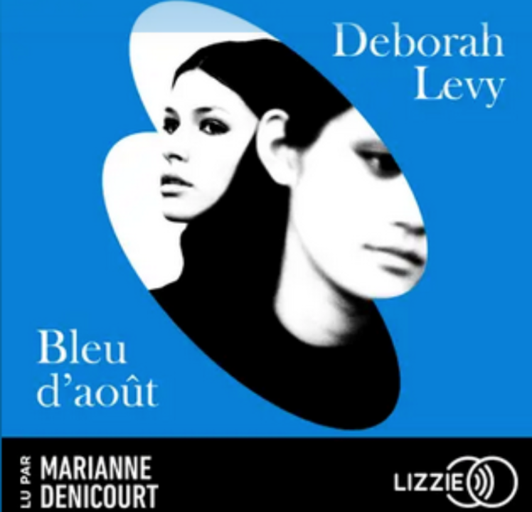 « Bleu d’août » de Deborah Levy, lu par Marianne Denicourt