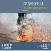 « L’enseveli » de Valérie Passerron, lu par Nicolas Chupin