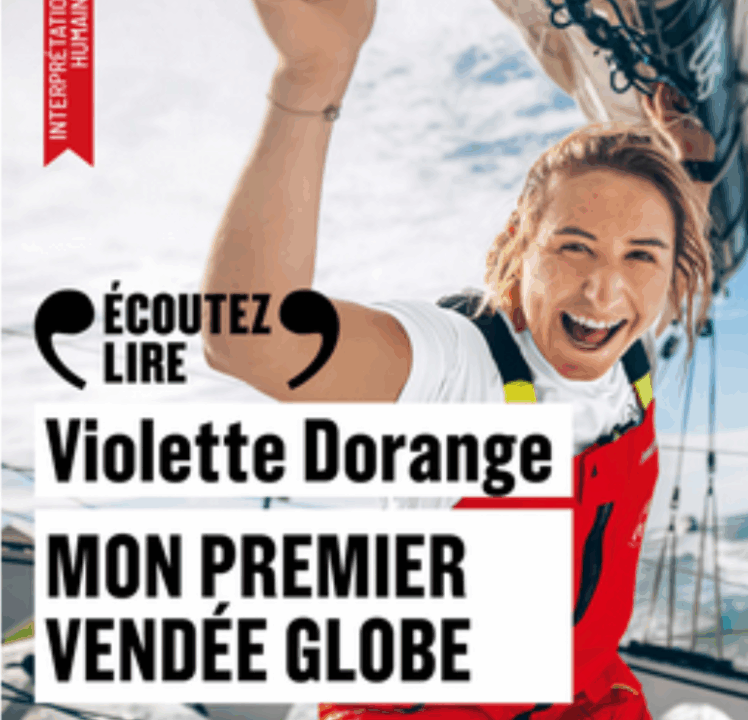 « Mon premier Vendée Globe » de Violette Dorange, lu par Marie Oppert