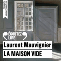 « La chambre vide » Laurent Mauvignier, lu par Denis Podalydès de La Comédie-Française