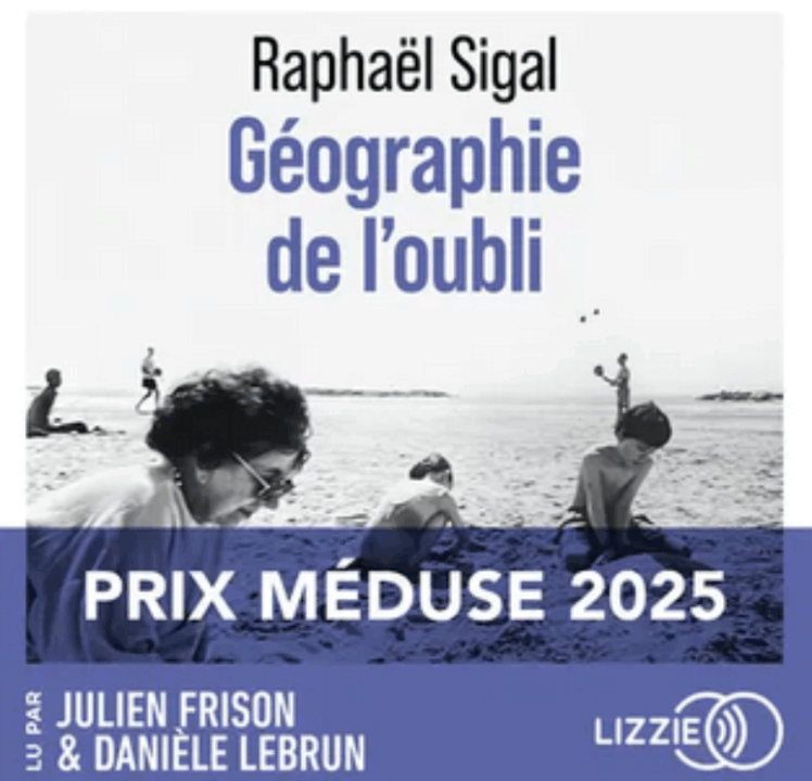 « La géographie de l’oublie » de Rapahel Sigal